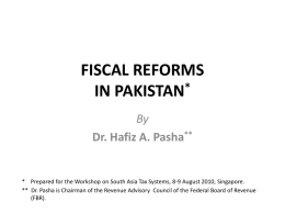FISCAL REFORMS IN PAKISTAN*