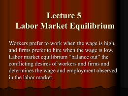 Lecture 5 Labor Market Equilibrium