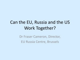 Can the EU, Russia and the US Work Together?
