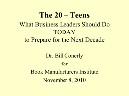 The 20 – Teens: Business Challenges and Opportunities in