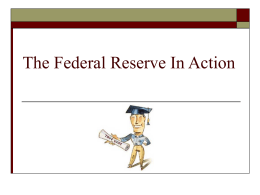 The Federal Reserve In Action