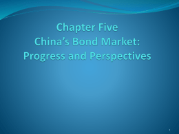 China’s Bond Market: Progress and Perspectives