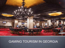 GAMBLING TOURISM IN GEORGIA On the Way to Becoming the