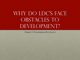 Why do ldc’s face obstacles to development?