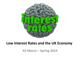 Low Interest Rates and the UK Economy