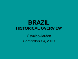 BRAZIL: HISTORICAL OVERVIEW