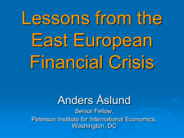 The Last Shall Be the First: The East European Financial
