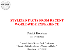 Stylized facts from recent worldwide experience. Slides to