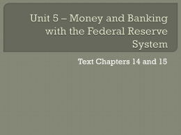 Unit 5 – Money and Banking with the Federal Reserve System