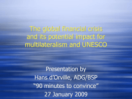 The global financial crisis and its potential impact for