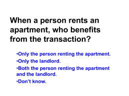 When a person rents an apartment, who benefits from the transaction?