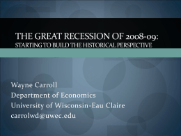The Great Recession of 2008-09 - University of Wisconsin