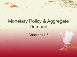 Monetary Policy & Aggregate Demand