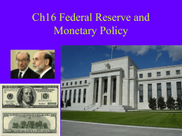 Ch16 Federal Reserve and Monetary Policy