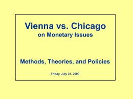 Vienna vs. Chicago on Monetary Issues