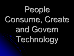 People are Consumers of Technology
