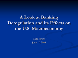A Look at Banking Deregulation and its Effects on the U.S.