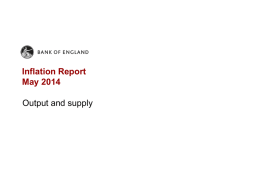 Bank of England Inflation Report May 2014 Output and supply