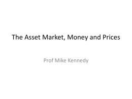 The Asset Market, Money, and Prices