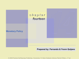 CHAPTER 14: Monetary Policy What Is Monetary Policy?
