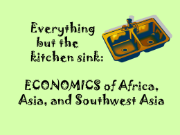 Everything but the kitchen sink: ECONOMICS of Africa, Asia, and