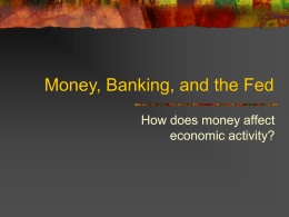 Money, Banking, and the Fed