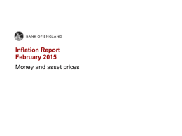 Bank of England Inflation Report February 2015 Money and asset