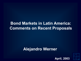 Bond Markets in Latin America: Comments on Recent Proposals