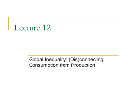 Lecture Twelve: Disconnecting Production and Consumption