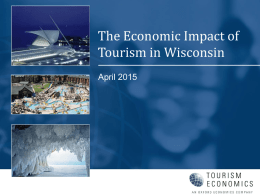 released economic impact figures - Wisconsin Department of Tourism