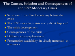 The Causes, Solution and Consequences of the 1997