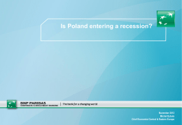 Poland has not been in recession since the early 1990`s