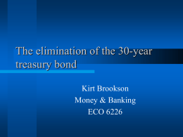 The elimination of the 30-year treasury bond