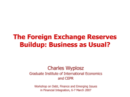 The Foreign Exchange Reserves Buildup: Business as Usual?