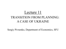 Lecture 6 TRANSITION FROM PLANNING: A CASE OF UKRAINE