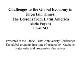 Challenges to the Global Economy in Uncertain Times. The Lessons