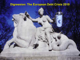 Digression: The European Debt Crisis