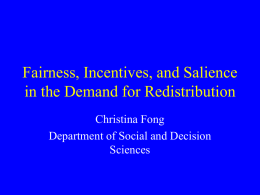 Fairness, Incentives, and Salience in the Demand for Redistribution
