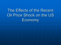 The Effects of the Recent Oil Price Shock on the US Economy