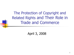The protection of copyright and related rights and their role in trade