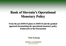 Bank of Slovenia`s Operational Monetary Policy From the pre