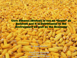 Corn Ethanol (Biofuel) is not as “Green” as Believed and it is