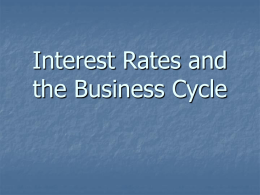The Business Cycle and Interest Rates
