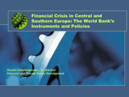 Financial Crisis in Central and Southern Europe: The World Bank`s