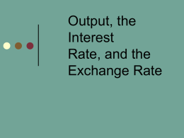 Output, the Interest Rate, and the Exchange Rate