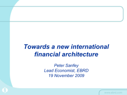 Towards a new international financial architecture Peter Sanfey