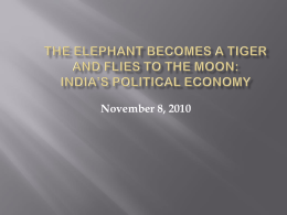 The Elephant becomes a Tiger and flies to the Moon: India`s Political