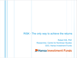 Introduction to Hansa Investment Funds What is risk?