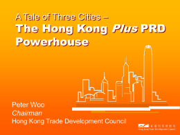 A Tale of Three Cities - Hong Kong Trade Development Council