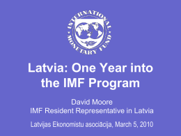 Latvia: One Year into the IMF Program